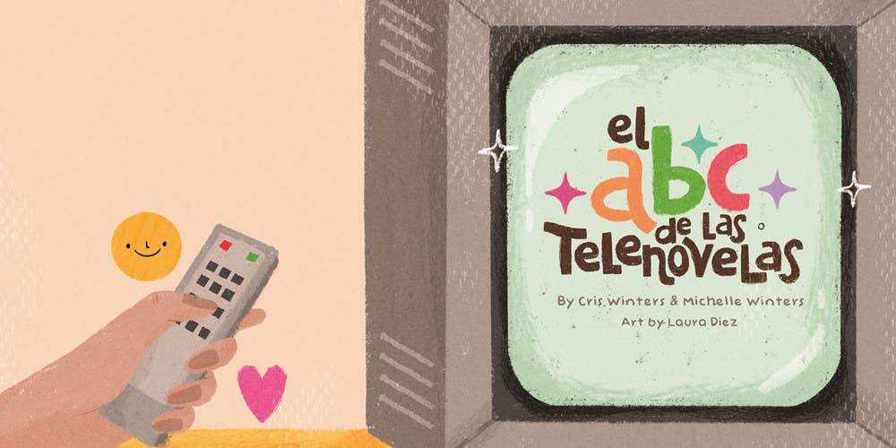 El ABC de las telenovelas:  Lil' Libros Bilingual