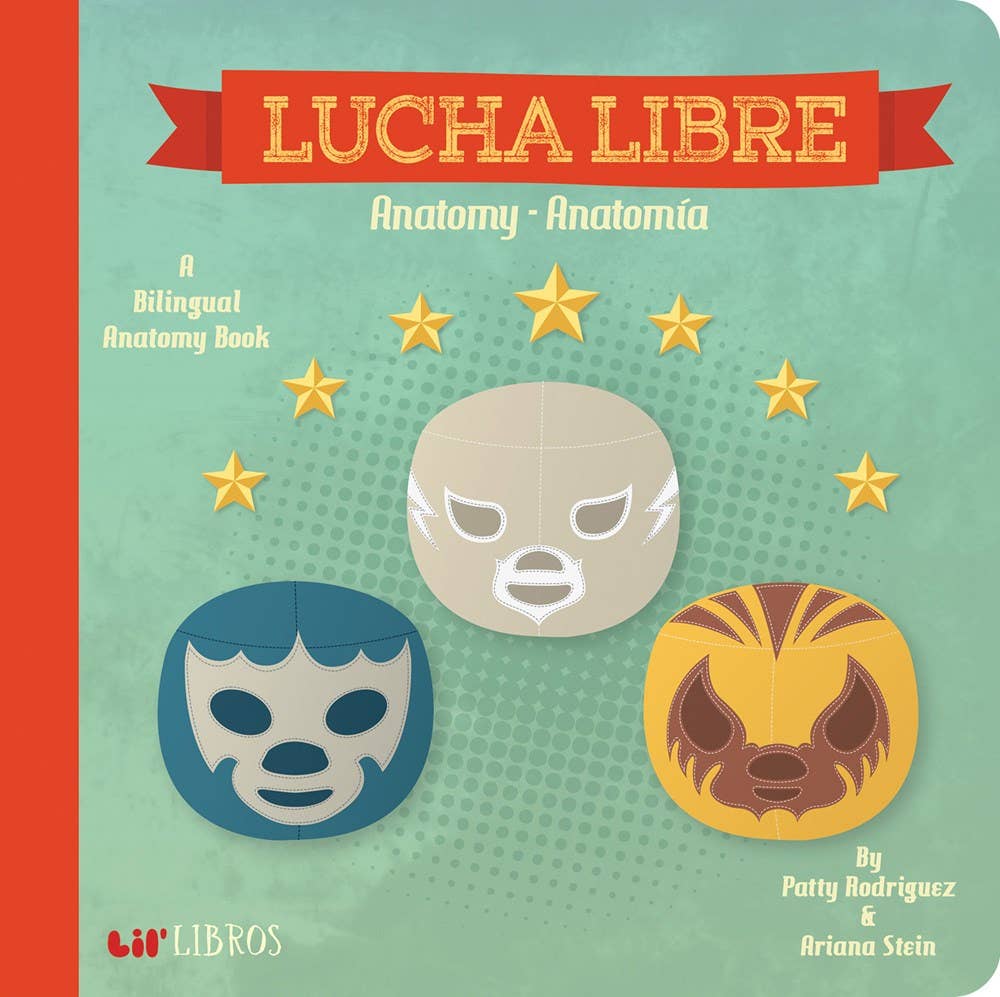 Lucha Libre: Anatomy / Anatomía - Lil' Libros