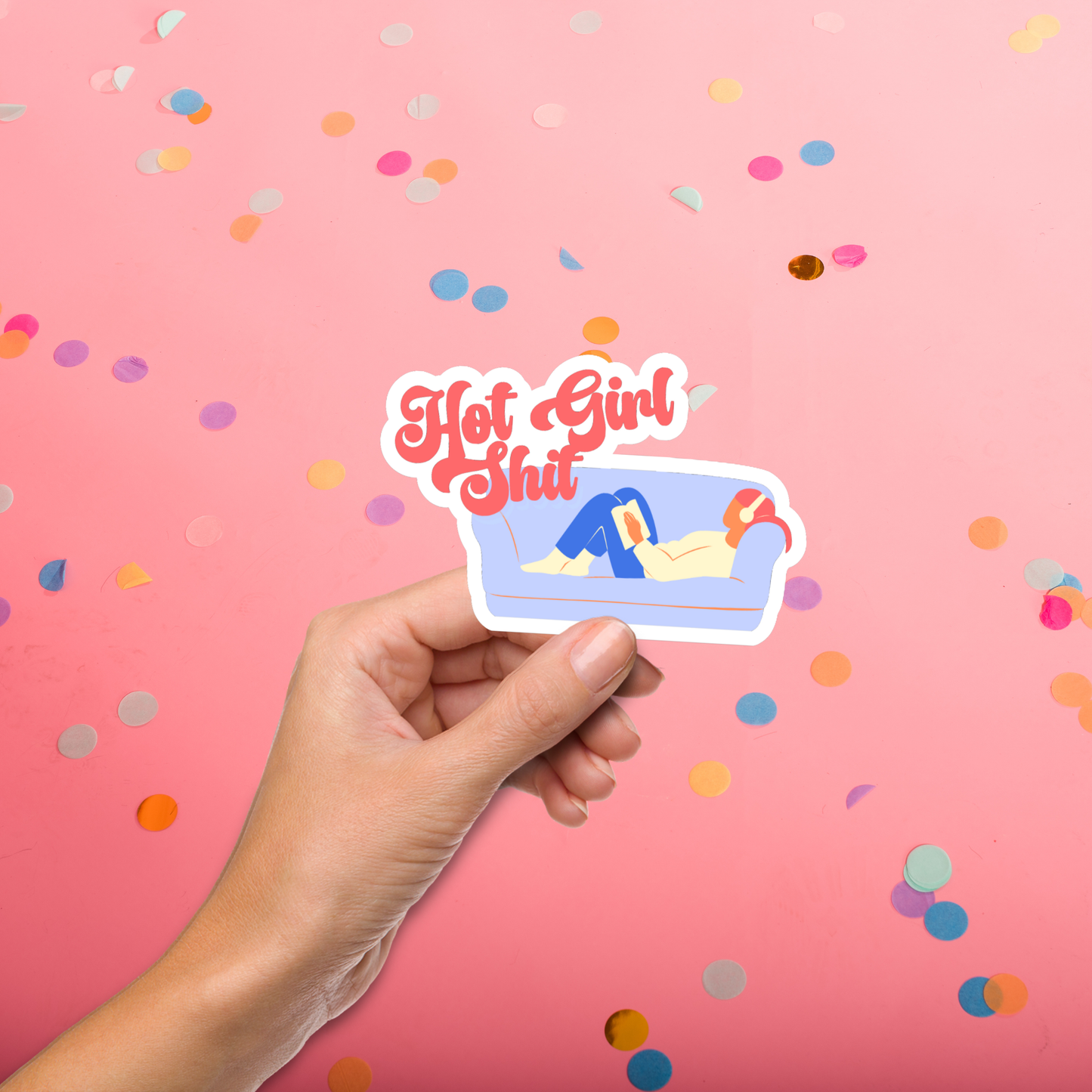 Hot Girl Shit Sticker | Couch Edition